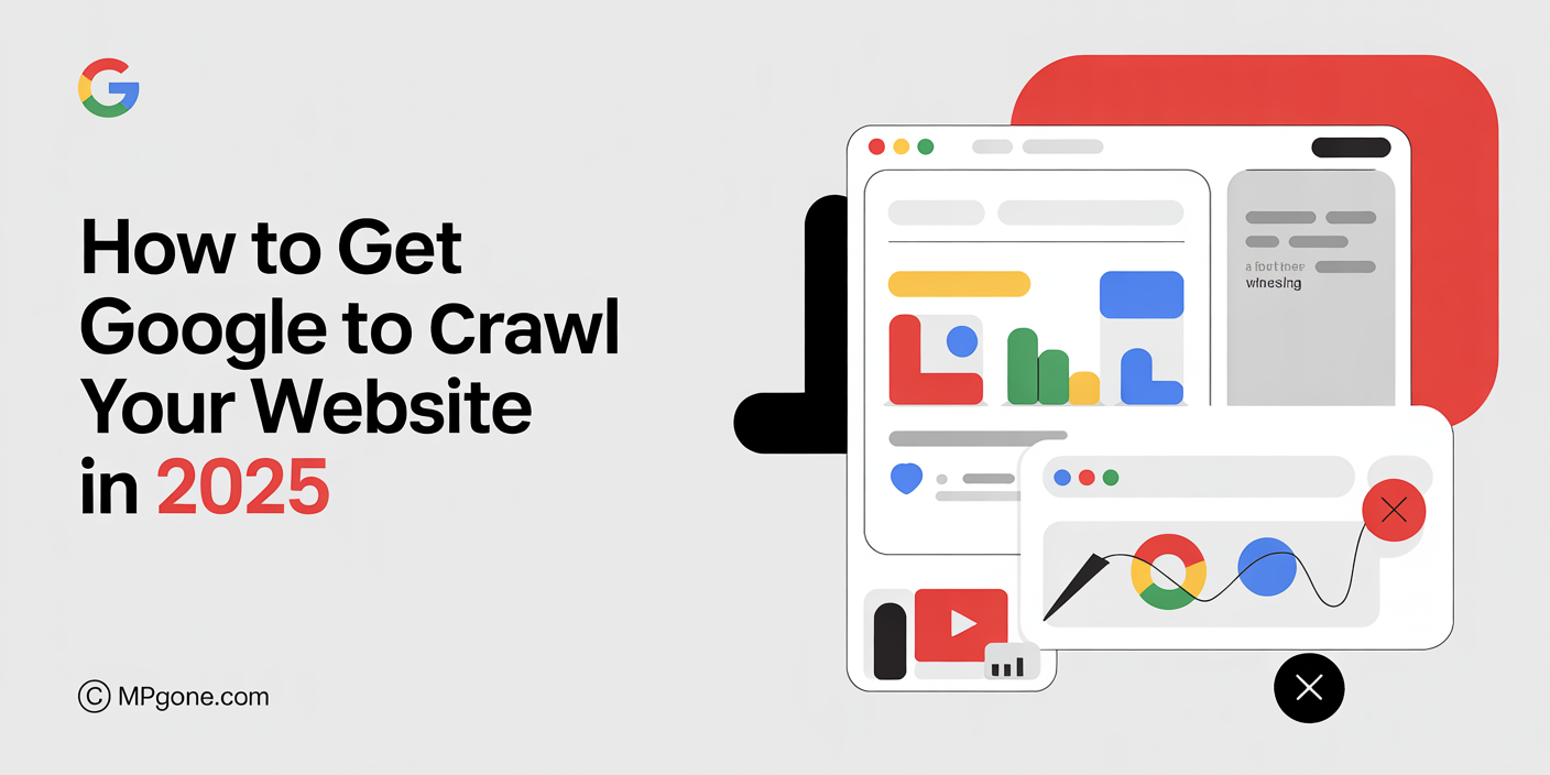 How to Get Google to Crawl Your Website